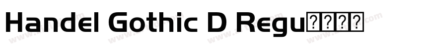 Handel Gothic D Regu字体转换 Handel Gothic D Regu字体转换